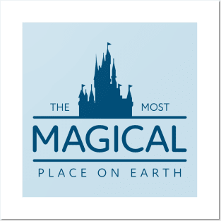 The Most Magical Place on Earth Posters and Art